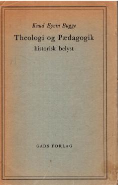 Theologi og Pædagogik historisk belyst