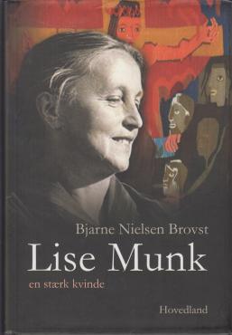 Lise Munk - en stærk kvinde 1909-1998