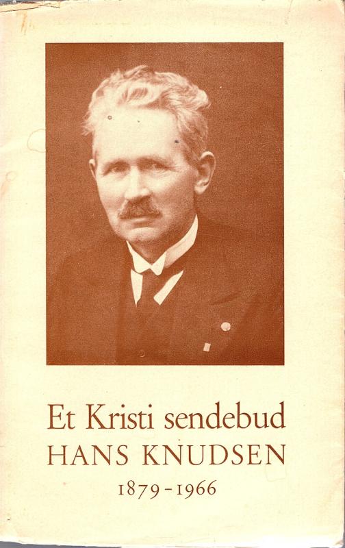 Et Kristi sendebud. Indremissionær Hans Knudsen
