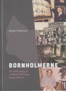 Bornholmerne - de satte præg på Luthersk Missions første 150 år
