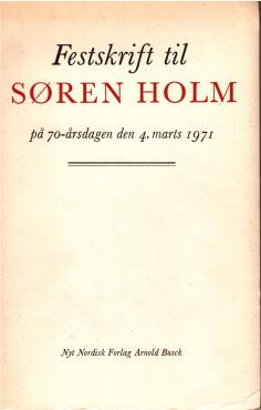 Festskrift til Søren Holm på 70-årsdagen den 4. marts 1971