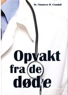Opvakt fra de døde - en læge møder det mirakuløse