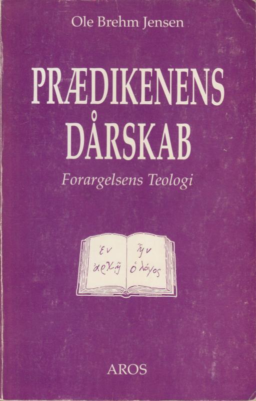 Prædikenens dårskab - forargelsens teologi