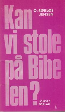 Kan vi stole på bibelen?