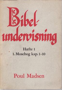 Bibelundervisning, (1. Mosebog kap. 1 -10) (Hæfte 1)