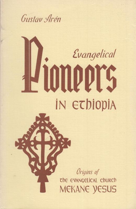 Evangelical Pioneers in Ethiopia