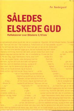 Således elskede Gud: Refleksioner over Bibelens 3,16'ere