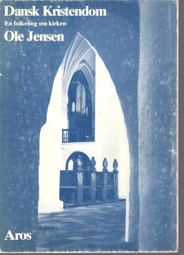 Dansk kristendom - en folkebog om kirken