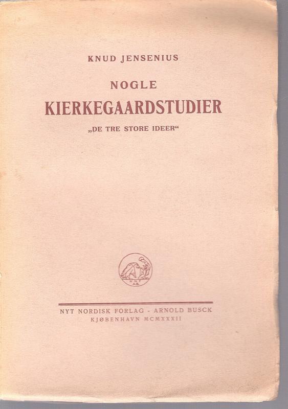 Nogle Kierkegaardstudier "de tre store ideer"