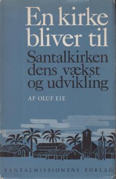 En kirke bliver til - Santalkirken, dens vækst og udvikling