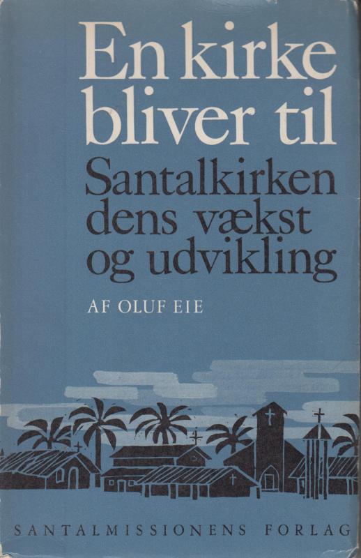 En kirke bliver til - Santalkirken, dens vækst og udvikling