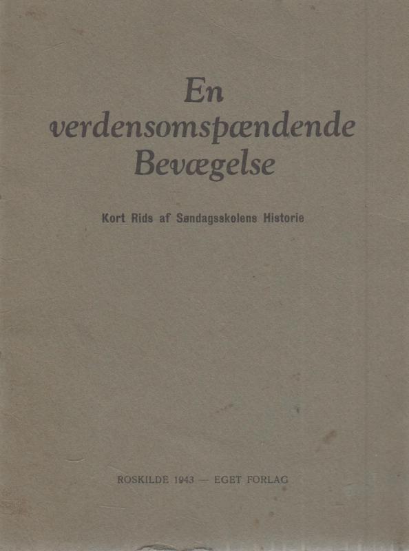 En verdensomspændende bevægelse - Kort rids af søndagsskolens historie