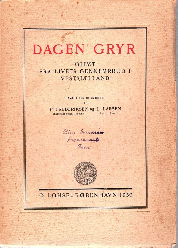 Dagen Gryr - glimt fra livets gennemrrud i vestsjælland