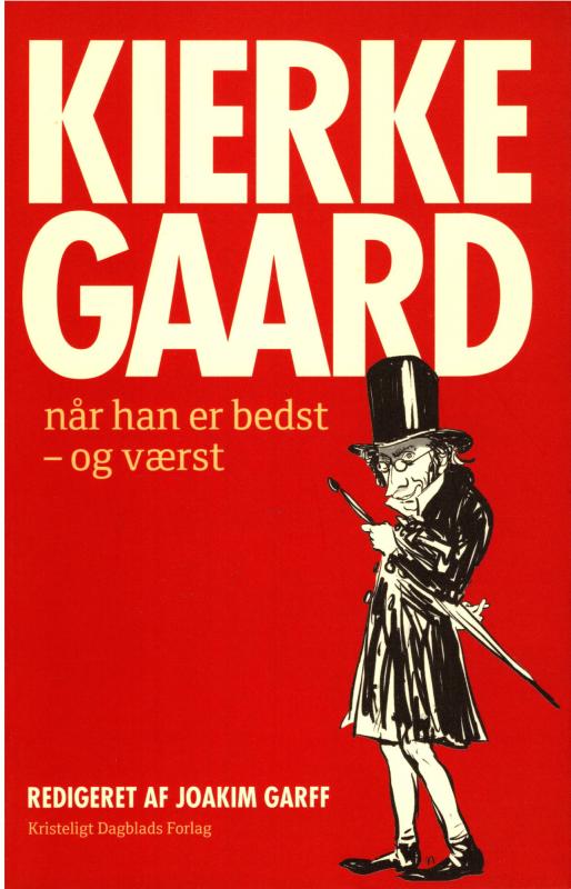 Kierkegaard når han er bedst - og værst