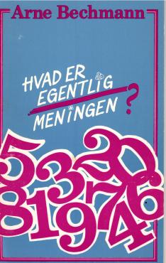 Hvad er egentlig meningen?