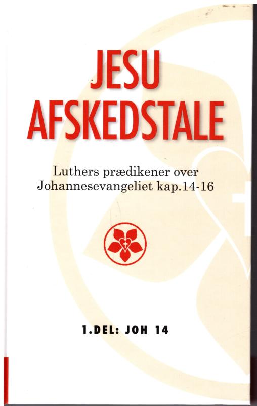 Jesu afskedstale, del 1. Ny bog