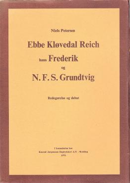 Ebbe Kløvedal Reich hans Frederik og N.F.S. Grundtvig.