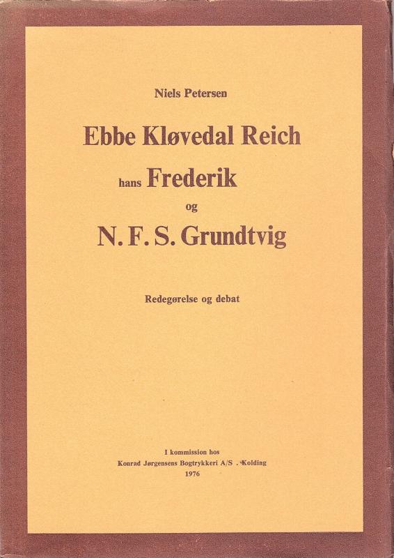 Ebbe Kløvedal Reich hans Frederik og N.F.S. Grundtvig.