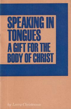 Speaking in Tongues: A Gift for the Body of Christ