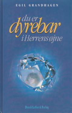Du er dyrebar i Herrens øjne