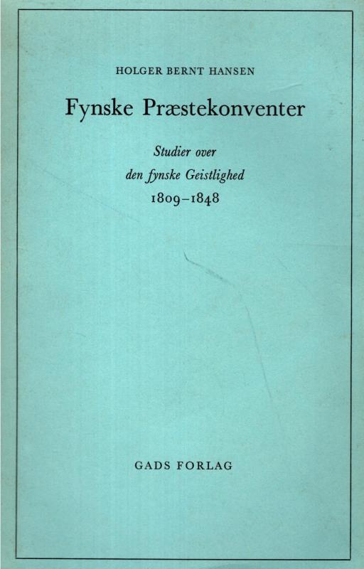 Fynske Præstekonventer - Studier over den fynske gejstlighed 1809-1848