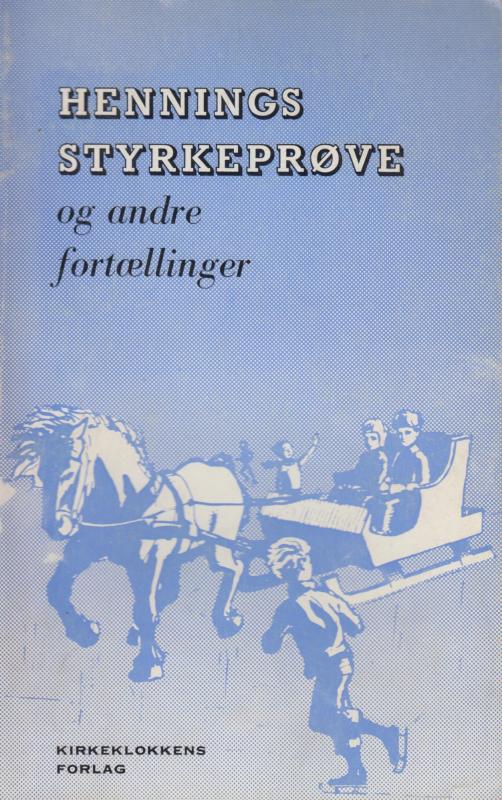 Hennings styrkeprøve og andre fortællinger