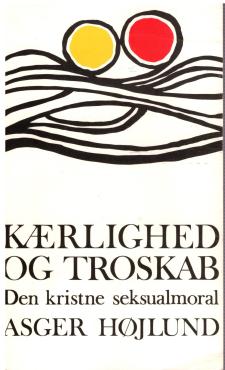 Kærlighed og troskab: Den kristne seksualmoral