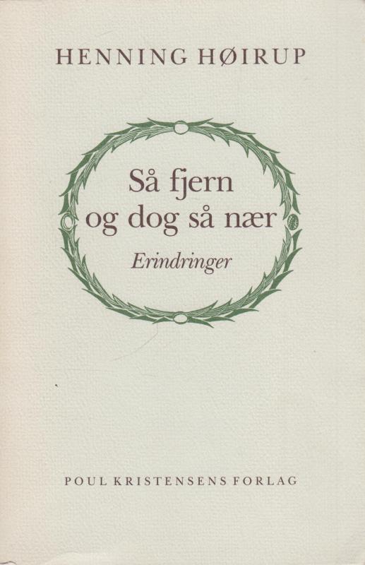 Så fjern og dog så nær.