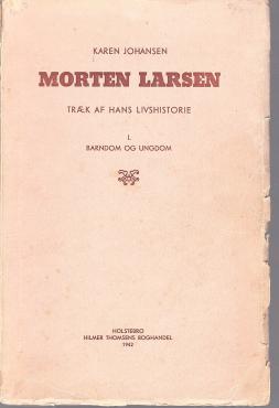 Morten Larsen, træk af hans livshistorie