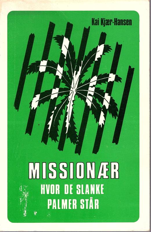 Missionær hvor de slanke palmer står