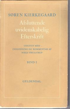 Afsluttende uvidenskabelig Efterskrift (Bind I og II)