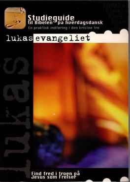 Studieguide til Bibelen på hverdags dansk, Lukas evangeliet