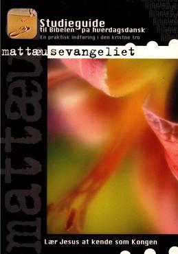 Studieguide til Bibelen på hverdags dansk, Mattæusevangeliet