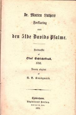 Dr. Morten Luthers forklaring over den 51de Davids psalme, 1870