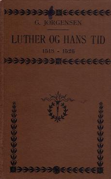 Luther og hans tid (Bind 2: 1518-1525)