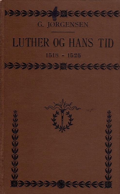 Luther og hans tid (Bind 2: 1518-1525)