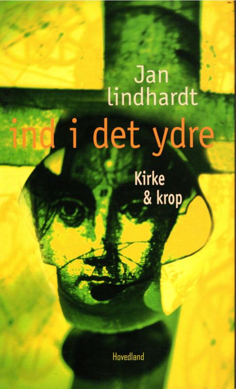 Ind i det ydre - Kirke og krop (som ny)