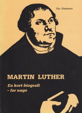 Martin Luther: en kort biografi - for unge