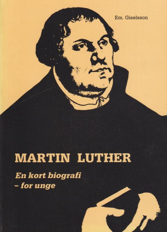 Martin Luther: en kort biografi - for unge