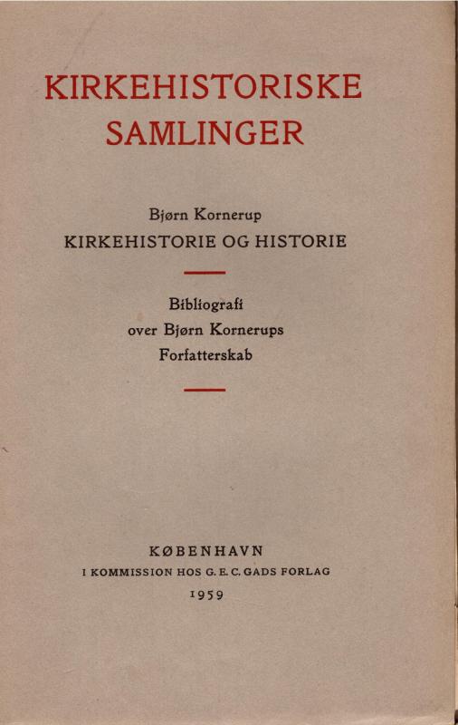 Kirkehistoriske samlinger, Bjørn Kornerup Kirkehistorie og historie (1959)