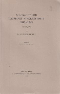 Selskabet for Danmarks kirkehistorie 1849-1949 et tilbageblik