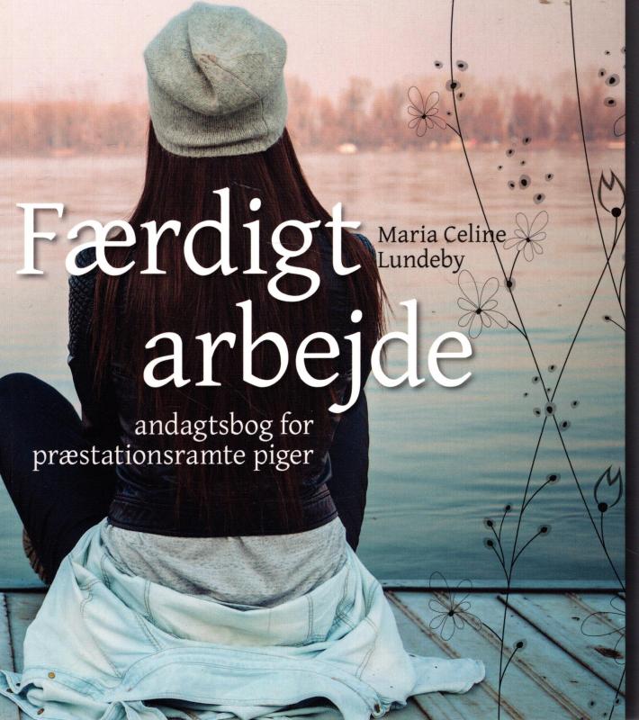 Færdigt arbejde: andagtsbog for præstationsramte piger. Ny bog