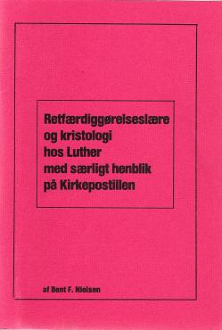 Retfærdigørelseslære og kristologi hos Luther med særlig henblik på Kirkepostillen