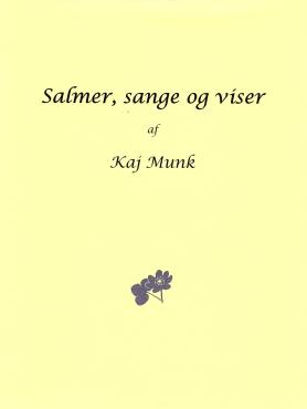 Salmer, sange og viser af Kaj Munk