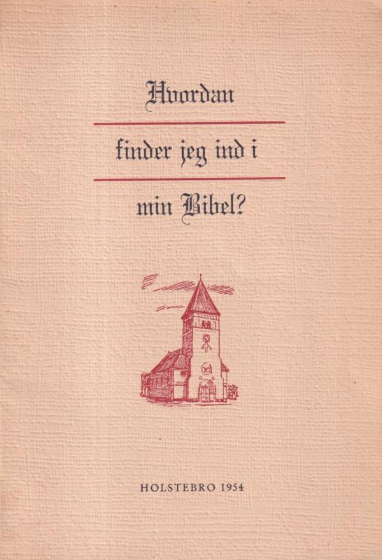 Hvordan finder jeg ind i min bibel?