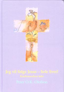 Jeg vil følge Jesus - hele livet