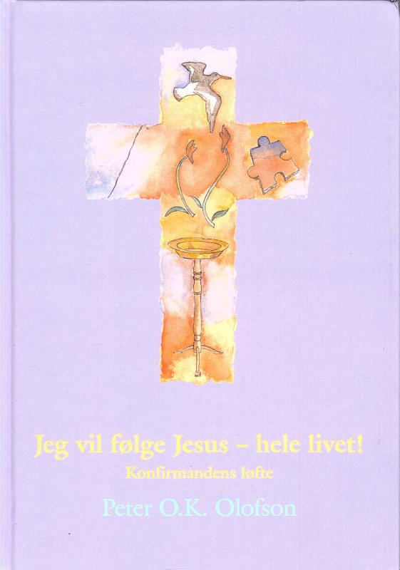 Jeg vil følge Jesus - hele livet