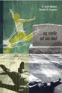 ... og smile ad sin død