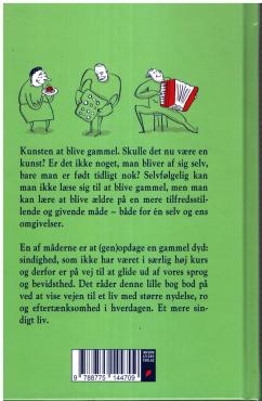 Kunsten at blive gammel - tid til sindighed og nydelse