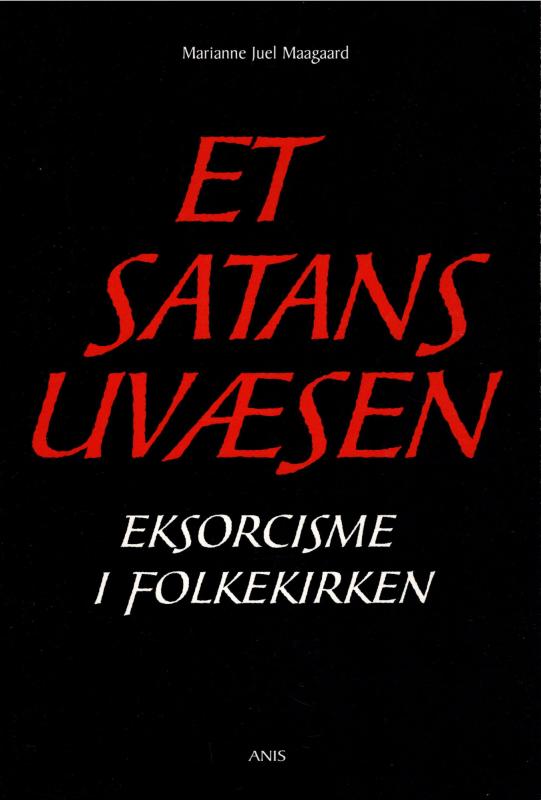 Et satans uvæsen - eksorcisme i folkekirken